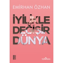 Yediveren Iyilikle Değişir Dünya