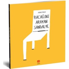 Uçan Fil Yayınları Bacağını Arayan Sandalye