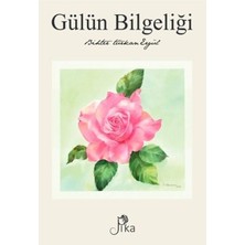 Pika Yayınevi Gülün Bilgeliği