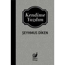 Sakin Kitap Kendime Yazdım