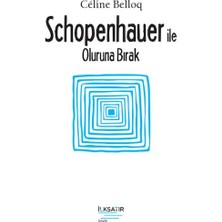 İlksatır Yayınevi Schopenhauer ile Oluruna Bırak