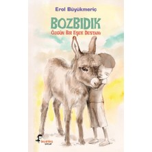 Boyalıkuş Çocuk Bozbıdık Özgün Bir Eşek Destanı