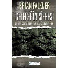 Akılçelen Kitaplar Geleceğin Şifresi  Şifreyi Çözemezsen Yarın Asla Gelmeyecek