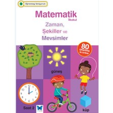 Mavi Kelebek Yayınları Öğrenmeyi Seviyorum - Matematik Ilkokul Zaman, Şekiller ve Mevsimler