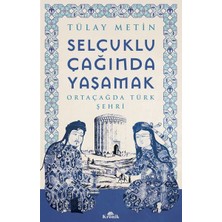 Kronik Kitap Selçuklu Çağında Yaşamak