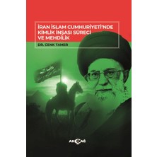 Akçağ Yayınları Iran Islam Cumhuriyeti'nde Kimlik Inşası Süreci ve Mehdilik
