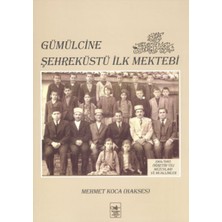 İstanbul Fetih Cemiyeti Yayınları Gümülcine Şehreküstü Ilk Mektebi