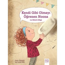 1001 Çiçek Kitaplar Kendi Gibi Olmayı Öğrenen Noona ve Sihirli Silgi