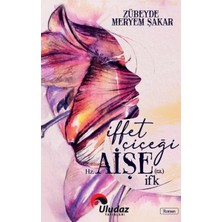 Uludaz Yayınları Iffet Çiçeği Hz.aişe (R.a) Ifk