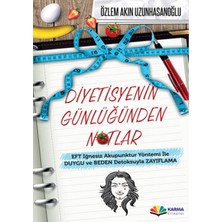 Karma Kitaplar Diyetisyenin Günlüğünden Notlar  Eft Iğnesiz Akupuntur Yöntemi ile Duygu ve Beden Detoksuyla Zay