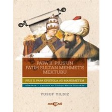 Akçağ Yayınları Papa Iı.pius'un Fatih Sultan Mehmet'e Mektubu