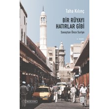 Ketebe Yayınları Bir Rüyayı Hatırlar Gibi Savaş Öncesi Suriye Kitabı 100 Sayfa Ciltsiz