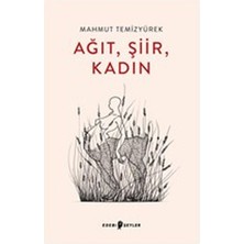 Edebi Şeyler Ağıt, Şiir, Kadın