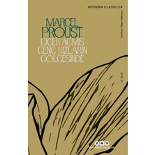 Yapı Kredi Yayınları Çiçek Açmış Genç Kızların Gölgesinde /kayıp Zamanın Izinde - Modern Klasikler