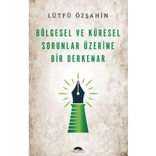 Motto Bölgesel ve Küresel Sorunlar Üzerine Bir Derkenar