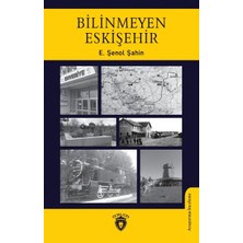 Dorlion Yayınları Bilinmeyen Eskişehir