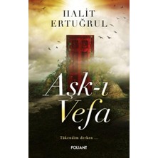 Foliant Yayınları Aşk-I Vefa Tükendim Derken…