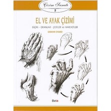 Beta Basım Yayım Çizim Sanatı Serisi 2 - El ve Ayak Çizimi
