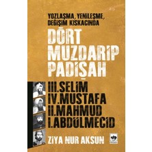 Ötüken Neşriyat Dört Muzdarip Padişah