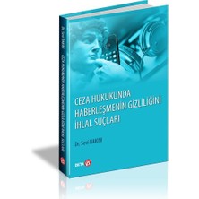 Beta Basım Yayım Ceza Hukukunda Haberleşmenin Gizliliğini Ihlal Suç