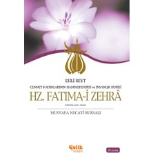 Çelik Yayınevi Ehli Beyt Cennet Kadınlarının Hanımefendisi ve Insanlık Hurisi Hz. Fatıma-I Zehra