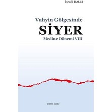 Ankara Okulu Yayınları Medine Dönemi 8 - Vahyin Gölgesinde Siyer