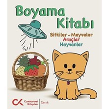 Cumhuriyet Kitapları Boyama Kitabı -  Bitkiler-Meyveler, Araçlar, Hayvanlar