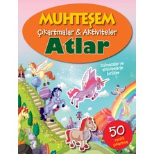 Parıltı Yayınları Muhteşem Çıkartmalar ve Aktiviteler - Atlar