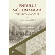 Türkiye Diyanet Vakfı Yayınları Endülüs Müslümanları Kültür ve Medeniyet