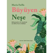 Pika Yayınevi Büyüyen Neşe Bitkiseverler Için Mutluluk (Ve Bitki) Tarımı Rehberi