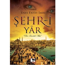 Çınaraltı Yayınları Şehr-I Yar  Bir Istanbul Aşkı (Cep Boy)