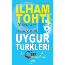 Şira Yayınları Yolum ve Gayem - Uygur Türkleri ve Çin Meselesi