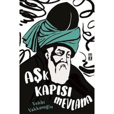 Genç Timaş Aşk Kapısı Mevlana