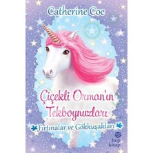 Hep Kitap Fırtınalar ve Gökkuşakları-Çiçekli Orman'ın Tekboynuzları