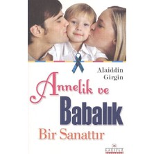Kariyer Yayınları Annelik ve Babalık Bir Sanattır