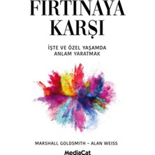 MediaCat Kitapları Fırtınaya Karşı - Işte ve Özel Yaşamda Anlam Yaratma