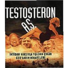 MediaCat Kitapları Testosteron A.ş. Iktidar Hırsıyla Yoldan Çıkan Ceo’ların Hikayeleri
