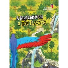 Edam Yayınları A Bird Landed On A Tea Flower - Self Confidence