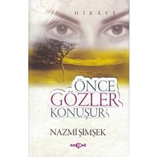 Akçağ Yayınları Önce Gözler Konuşur