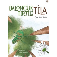 Türkiye Diyanet Vakfı Yayınları Baloncuk Tırtılı Tila