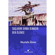 Öteki Yayınevi Saçlarım Sırma Olmasın Ben Ölünce