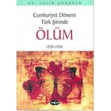 Akçağ Yayınları Cumhuriyet Dönemi Türk Şiirinde ÖLÜM1920 - 1950