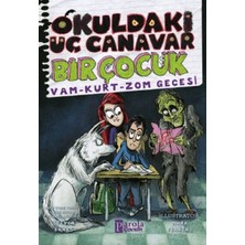 Parola Çocuk Okuldaki Üç Canavar Bir Çocuk: Vam - Kurt - Zom Gecesi