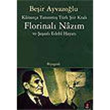 Kapı Yayınları Kainatça Tanınmış Türk Şiir Kralı  Florinalı Nazım ve Şaşalı Edebi Hayatı