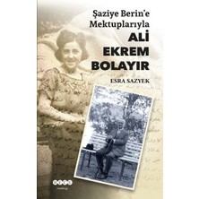 Hece Yayınları Şaziye Berin'e Mektuplarıyla Ali Ekrem Bolayır