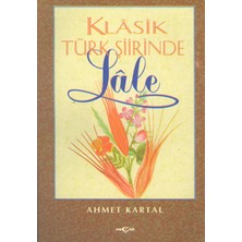 Akçağ Yayınları Klasik Türk Şiirinde Lale
