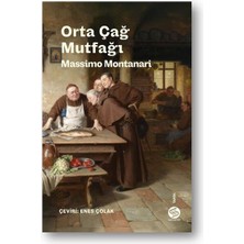 Sahi Kitap Orta Çağ Mutfağı - Sofra Sanatları ve Gelenekleri
