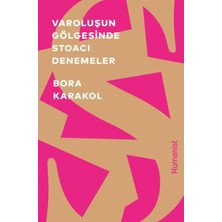 Hümanist Kitap Yayıncılık Varoluşun Gölgesinde Stoacı Denemeler