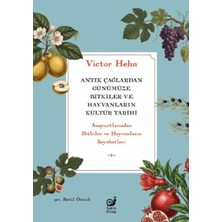 Sakin Kitap Antik Çağlardan Günümüze Bitkiler ve Hayvanların Kültür Tarihi