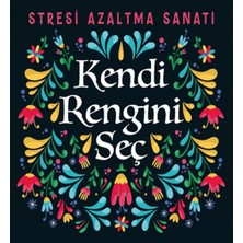 Nesil Yayınları Kendi Rengini Seç - Stresi Azaltma Sanatı